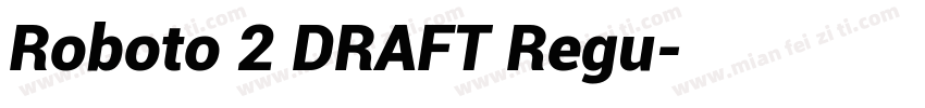 Roboto 2 DRAFT Regu字体转换